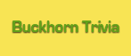 Buckhorn Trivia